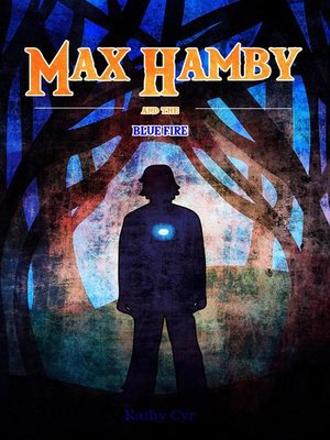 cover image of Max Hamby and the Blue Fire